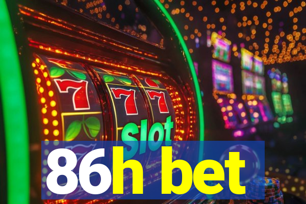 86h bet